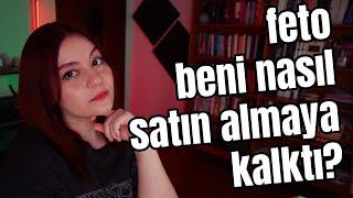 feto beni nasıl satın almaya kalktı?