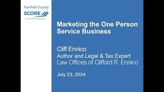 Marketing the One Person Service Business - Cliff Ennico