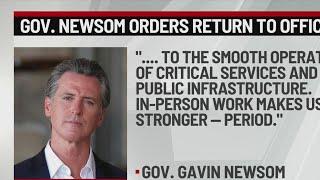 Gov. Gavin Newsom orders state workers to return to office