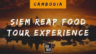 Siem Reap Local Food Tour Experience - Cambodia