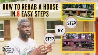 How To Rehab A Property In 6 Easy Steps #houseflipper #rehab #realestate #howto #diy #fixandflip