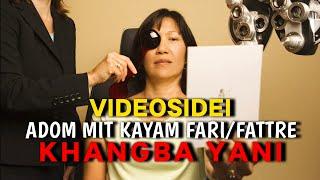 Videosidei Adom Mit Kayam Fari/Fattre Khangdokpiyu