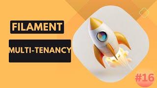 16 Laravel Filament Multi-Tenancy - FilamentPHP V3 Tutorial