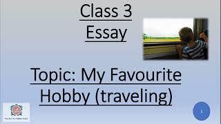 My Favourite Hobby||Traveling||Essay