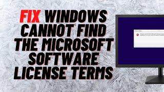 Fix Windows Cannot Find The Microsoft Software License Terms