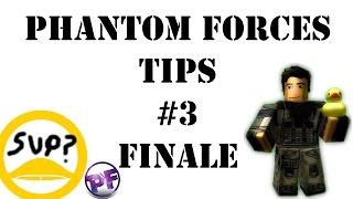 Phantom Forces Tips Part 3!