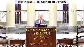 SANTO CULTO ONLINE A DEUS CCB BRÁS / PALAVRA DE HOJE  CCB CULTO ONLINE (04/11/2024)