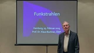 Prof. Dr. Klaus Buchner | Vortrag - Funkstrahlen - 25.02.2025