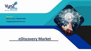 Global eDiscovery Market – Analysis and Forecast To 2024 - VynZ Research