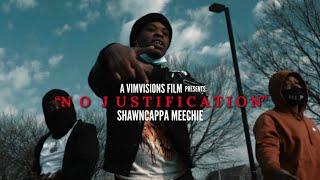 ShawnCappa Meechie - “No Justification” (Official Music Video) Shot by @VimVisions