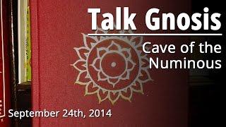 [Talk Gnosis] Cave of the Numinous