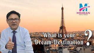 What is your dream destination? | Travel | MihranTravels