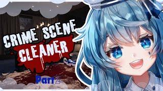 【 Crime Scene Cleaner】Deep Cleaning Sessions #vtuber #envtubers