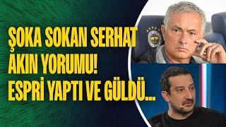 Jose Mourinho'dan herkesi şoka sokan Serhat Akın yorumu! Espri yaptı ve güldü...