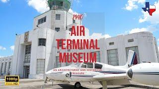 Houston's Aviation History: 1940 Air Terminal Museum ️