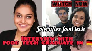 FOOD TECH OPPORTUNITIES IN  GERMANY | INTERVIEW WITH ALUMNI | ALL YOU NEED TO KNOW |how to find jobs