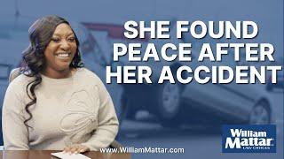 How We Helped Our Client Find Peace After Her Accident | William Mattar