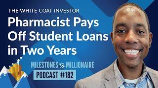 Pharmacist Pays Off Student Loans in Two Years - MtoM Podcast #182