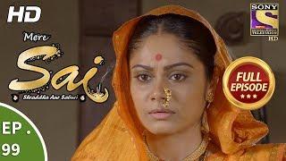 Mere Sai - Ep 99 - Full Episode - 12th  February, 2018