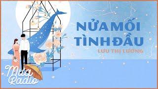 Nửa Mối Tình Đầu - Lưu Thị Lương - Văn Học Việt Nam - Mưa Radio