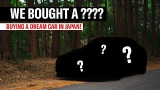 We Bought A DREAM Car In JAPAN!