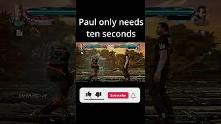 Paul Phoenix only needs 10 seconds - Tekken 7