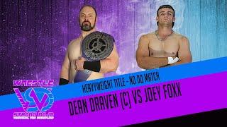 Dean Draven (C) vs Joey Foxx Heavyweight title match NO DQ Wrestle Strong Dojo Heavyweight Title