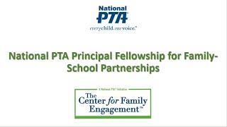 National PTA Principal Fellowship for Family-School Partnerships Info Video