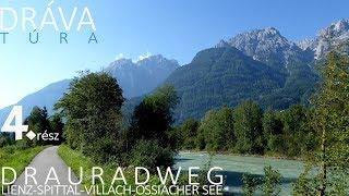 Dráva túra 4. rész: Drauradweg (Lienz-Ossiacher See)