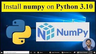 How to install Numpy on Python 3.10 Windows 10