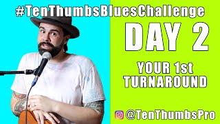 Your Very First Fun and Easy Blues Turnaround - #TenThumbsBluesChallenge Day 2 - Tutorial
