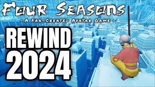 FOUR SEASONS REWIND 2024 | Making an Avatar The Last Airbender Fangame