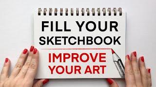 5 Ways to Fill Your Sketchbook to Improve Your Art Skills!