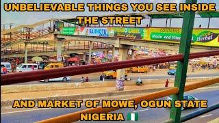 UNBELIEVABLE Things You See Inside The Street And Market Of MOWE, OGUN STATE NIGERIA 