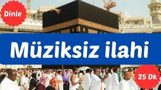 HUZUR BULACAĞINİZ MUZİKSİZ İLAHİLER -izzet yıldız (2025)