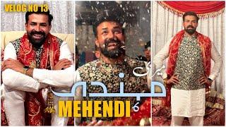 Mehendi | Waqar Bhinder | 13th Vlog