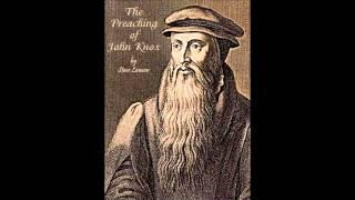 The Preaching of John Knox - Steve Lawson