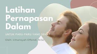 Latihan Pernapasan Dalam untuk Paru-Paru Sehat | Irmansyah Effendi