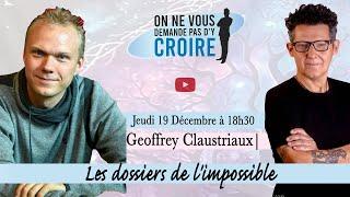 GEOFFREY CLAUSTRIAUX : Les dossiers de l'impossible