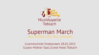 Superman March - Musikkapelle Toblach