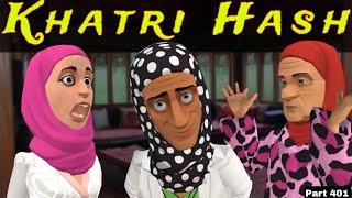 Khatri Hash | Part 401 | Kashmiri Drama | Kashur Circus