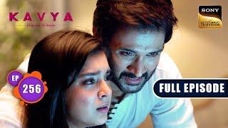 Dil Ka Bojh | Kavya - Ek Jazbaa Ek Junoon - Ep 256 | Full Episode | 18 Sep 2024