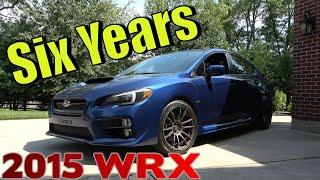 6 Year Long Term Review of my 2015 WRX!