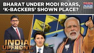 Bharat Under PM Modi Thunders, India's 'Power-Punch' Shows Reality To Canada? | India Upfront