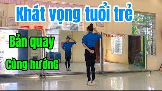 KHÁT VỌNG TUỔI TRẺ / DÂN VŨ / BẢN QUAY CÙNG HƯỚNG / LAN HOÀNG