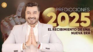 PREDICCIONES 2025 ¡RECIBIMOS UNA NUEVA ERA!