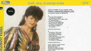 Vesna Jankovic Draguljce - Dodji, sine, iz beloga sveta - (Audio 1987)