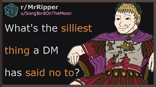 D&D Players, What's the silliest thing a DM has said no to? #dnd