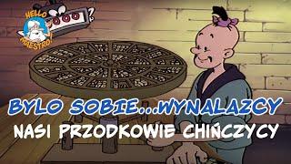 Byli Sobie Wynalazcy...   Nasi przodkowie Chińczycy 