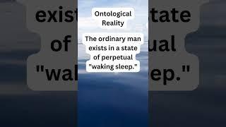 Ontological Reality: What Truly Exists? 